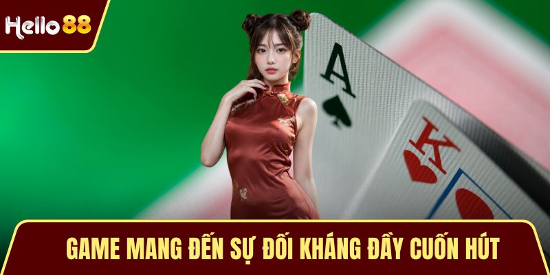 Game mang đến sự đối kháng đầy cuốn hút