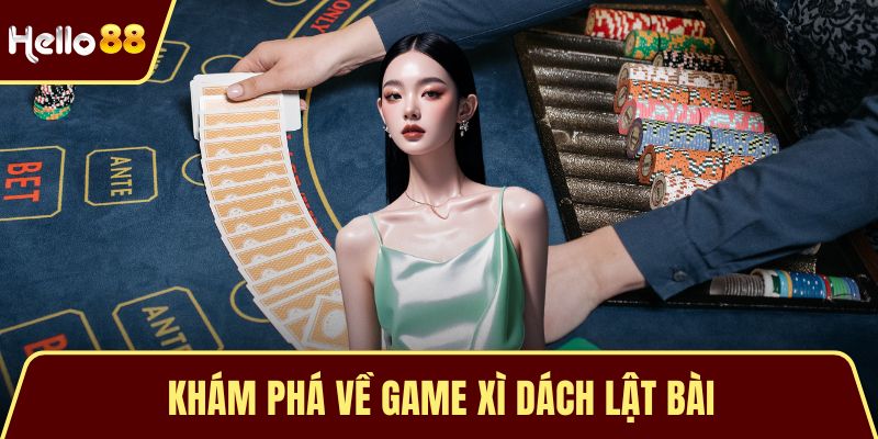 Khám phá về game xì dách lật bài