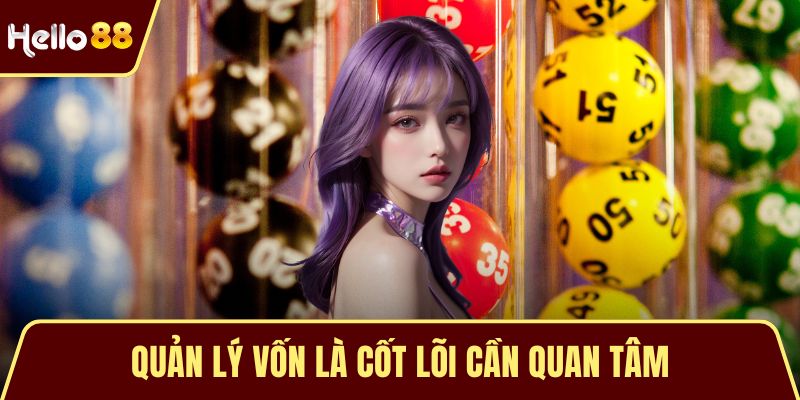Quản lý vốn là cốt lõi cần quan tâm