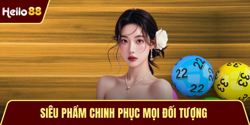 Siêu phẩm chinh phục mọi đối tượng 